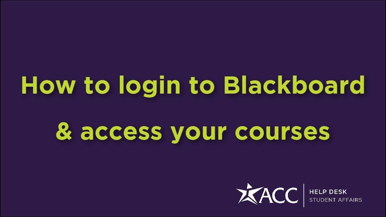 ACC Help Desk How To Login To Blackboard Access Your Courses YouTube