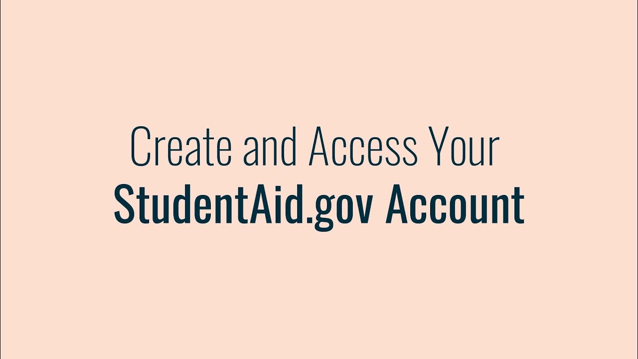 Create And Access Your StudentAid gov Account YouTube Create And Access Your StudentAid gov Account YouTube