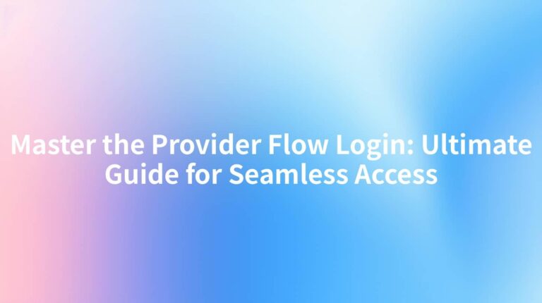 Master The Provider Flow Login Ultimate Guide For Seamless Access